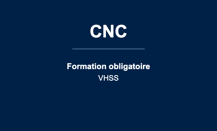 CNC Formation obligatoire VHSS