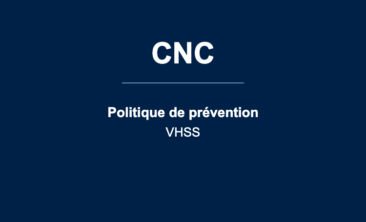 CNC Politique de prévention VHSS