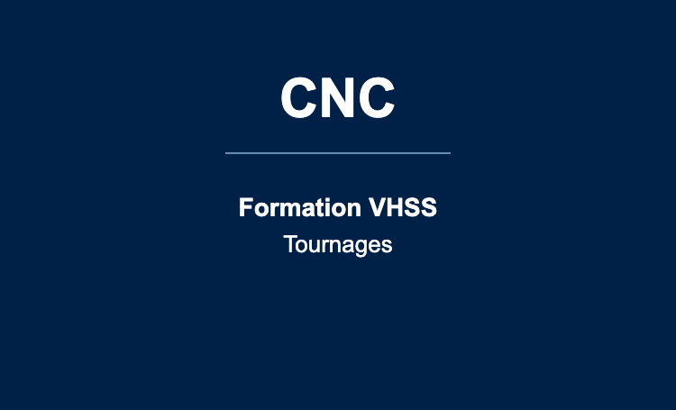 CNC Formation VHSS Tournages